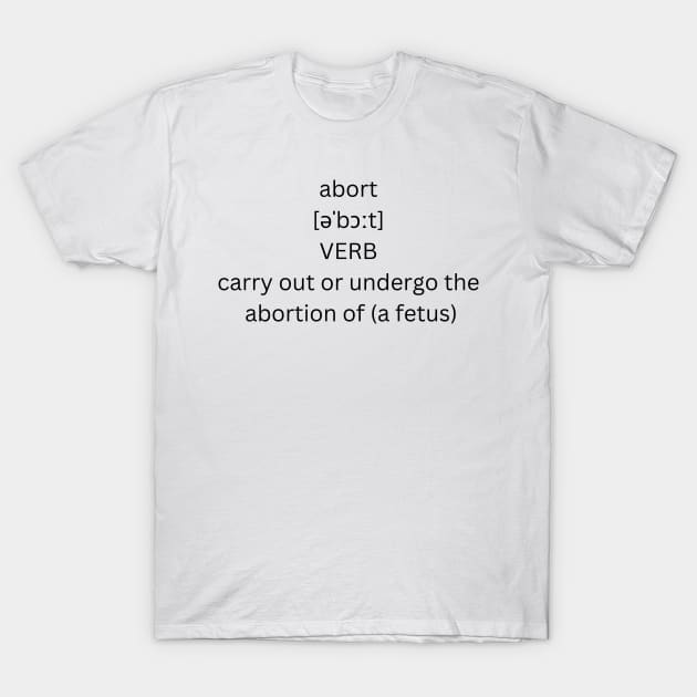 abort definition T-Shirt by alphabetdefinition